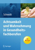 Simone Schmidt: Achtsamkeit und Wahrnehm Simone Schmidt: Achtsamkeit und Wahrnehm