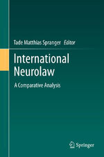 ISBN 9783642215407: International Neurolaw - A Comparative Analysis