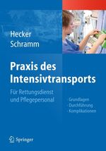 ISBN 9783642216138: Praxis des Intensivtransports – Für Rettungsdienst und Pflegepersonal