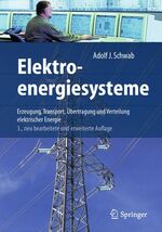 ISBN 9783642219573: Elektroenergiesysteme - Erzeugung, Transport, Übertragung und Verteilung elektrischer Energie