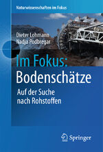 ISBN 9783642226106: Im Fokus: Bodenschätze – Die Jagd nach Seltenen Erden und anderen Rohstoffen