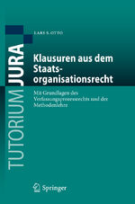 ISBN 9783642228926: Klausuren aus dem Staatsorganisationsrecht – Mit Grundlagen des Verfassungsprozessrechts und der Methodenlehre