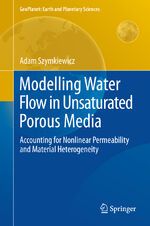 ISBN 9783642235580: Modelling Water Flow in Unsaturated Porous Media - Accounting for Nonlinear Permeability and Material Heterogeneity