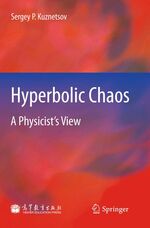 ISBN 9783642236655: Hyperbolic Chaos - A Physicist's View