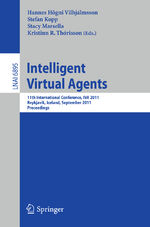 ISBN 9783642239731: Intelligent Virtual Agents - 11th International Conference, IVA 2011, Reykjavik, Iceland, September 15-17, 2011. Proceedings