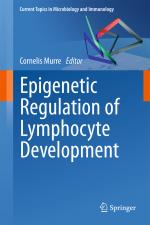 ISBN 9783642241024: Epigenetic Regulation of Lymphocyte Development