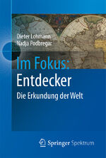 ISBN 9783642243363: Im Fokus: Entdecker – Die Erkundung der Welt