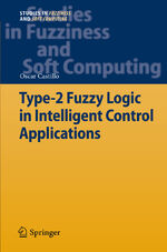 ISBN 9783642246623: Type-2 Fuzzy Logic in Intelligent Control Applications