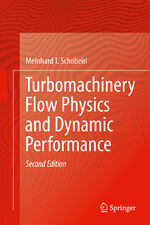 ISBN 9783642246746: Turbomachinery Flow Physics and Dynamic Performance