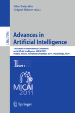 ISBN 9783642253232: Advances in Artificial Intelligence – 10th Mexican International Conference on Artificial Intelligence, MICAI 2011, Puebla, Mexico, November 26 - December 4, 2011, Proceedings, Part I