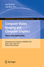 ISBN 9783642253812: Computer Vision, Imaging and Computer Graphics. Theory and Applications – International Joint Conference, VISIGRAPP 2010, Angers, France, May 17-21, 2010. Revised Selected Papers