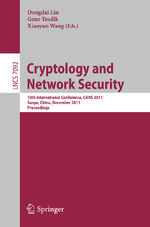 ISBN 9783642255120: Cryptology and Network Security – 10th International Conference, CANS 2011, Sanya, China, December 10-12, 2011, Proceedings