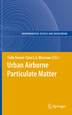 ISBN 9783642266119: Urban Airborne Particulate Matter - Origin, Chemistry, Fate and Health Impacts