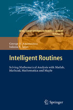 ISBN 9783642284748: Intelligent Routines – Solving Mathematical Analysis with Matlab, Mathcad, Mathematica and Maple