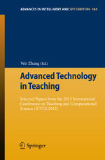 ISBN 9783642294570: Advanced Technology in Teaching - Selected papers from the 2012 International Conference on Teaching and Computational Science (ICTCS 2012)