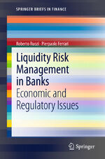 ISBN 9783642295805: Liquidity Risk Management in Banks – Economic and Regulatory Issues