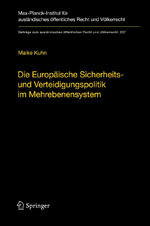 ISBN 9783642297762: Die Europäische Sicherheits- und Verteidigungspolitik im Mehrebenensystem – Eine rechtswissenschaftliche Untersuchung am Beispiel der Militäroperation der Europäischen Union in der Demokratischen Republik Kongo 2003