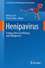 Henipavirus - Ecology, Molecular Virology, and Pathogenesis