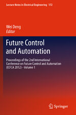 ISBN 9783642310058: Future Control and Automation - Proceedings of the 2nd International Conference on Future Control and Automation (ICFCA 2012) - Volume 1