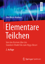 ISBN 9783642325786: Elementare Teilchen - Von den Atomen über das Standard-Modell bis zum Higgs-Boson