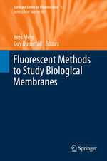 ISBN 9783642331275: Fluorescent Methods to Study Biological Membranes