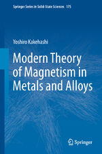 ISBN 9783642334009: Modern Theory of Magnetism in Metals and Alloys