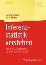 ISBN 9783642348242: Inferenzstatistik verstehen : von A wie Signifikanztest bis Z wie Konfidenzintervall. Markus Janczyk ; Roland Pfister / OnlinePlus; Masterclass