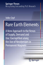 Rare Earth Elements - A New Approach to the Nexus of Supply, Demand and Use: Exemplified along the Use of Neodymium in Permanent Magnets