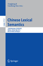 ISBN 9783642363368: Chinese Lexical Semantics - 13th Workshop, CLSW 2012, Wuhan, China, July 6-8, 2012, Revised Selected Papers