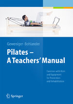 ISBN 9783642381133: Pilates ¿ A Teachers¿ Manual / Exercises with Mats and Equipment for Prevention and Rehabilitation / Alexander Bohlander (u. a.) / Buch / HC runder Rücken kaschiert / xvi / Englisch / 2014