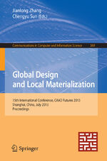 ISBN 9783642389733: Global Design and Local Materialization – 15th International Conference, CAAD Futures 2013, Shanghai, China, July 3-5, 2013. Proceedings