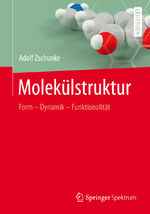 ISBN 9783642396038: Molekülstruktur - Form - Dynamik - Funktionalität