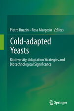 ISBN 9783642396809: Cold-adapted Yeasts - Biodiversity, Adaptation Strategies and Biotechnological Significance