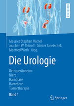 ISBN 9783642399398: Die Urologie, Band 1 und Band 2 (set of 2): Band I: Retroperitoneum, Niere, Harnblase, Harnröhre, Tumortherapie; Band II: Prostata, äußeres Genitale, ... Recht (Springer Reference Medizin)