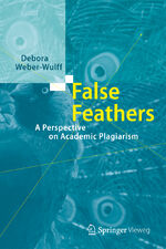 False Feathers – A Perspective on Academic Plagiarism