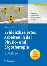 ISBN 9783642406355: Evidenzbasiertes Arbeiten in der Physio- und Ergotherapie (2. Aufl.)