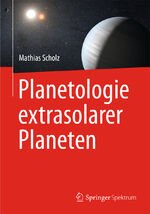 ISBN 9783642417481: Planetologie extrasolarer Planeten