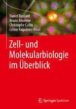 ISBN 9783642417603: Zell- und Molekularbiologie im Überblick