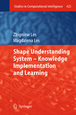 ISBN 9783642434518: Shape Understanding System – Knowledge Implementation and Learning