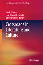 ISBN 9783642434624: Crossroads in Literature and Culture