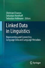 ISBN 9783642434969: Linked Data in Linguistics – Representing and Connecting Language Data and Language Metadata