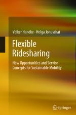 ISBN 9783642436093: Flexible Ridesharing - New Opportunities and Service Concepts for Sustainable Mobility