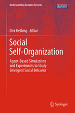 ISBN 9783642436802: Social Self-Organization - Agent-Based Simulations and Experiments to Study Emergent Social Behavior