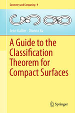 ISBN 9783642437106: A Guide to the Classification Theorem for Compact Surfaces