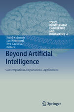 ISBN 9783642437380: Beyond Artificial Intelligence – Contemplations, Expectations, Applications