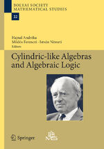 ISBN 9783642437991: Cylindric-like Algebras and Algebraic Logic