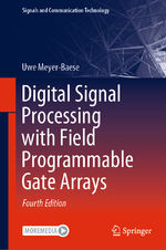 ISBN 9783642453083: Digital Signal Processing with Field Programmable Gate Arrays