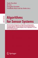 ISBN 9783642453458: Algorithms for Sensor Systems – 9th International Symposium on Algorithms and Experiments for Sensor Systems, Wireless Networks and Distributed Robotics, ALGOSENSORS 2013, Sophia Antipolis, France, September 5-6, 2013, Revised Selected Papers