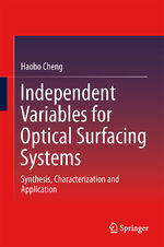 ISBN 9783642453540: Independent Variables for Optical Surfacing Systems – Synthesis, Characterization and Application