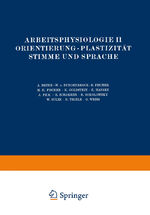 ISBN 9783642471179: Arbeitsphysiologie II Orientierung · Plastizität Stimme und Sprache